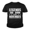 Legends Are Born In November Birthday Tshirt Youth T-shirt