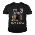 Monster Truck 3Rd Birthday Gifts Im 3 This Is How I Roll Youth T-shirt