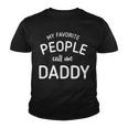 My Favorite People Call Me Daddy V2 Youth T-shirt