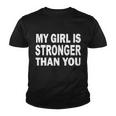 My Girl Is Stronger Than You Tshirt Youth T-shirt