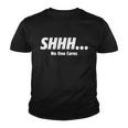 ShhhNo One Cares Tshirt Youth T-shirt