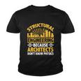 Structural Graduation Engineering Architect Funny Physics Gift Youth T-shirt