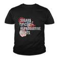 Sugar And Spice And Reproductive Rights Floral Progiftchoice Funny Gift Youth T-shirt