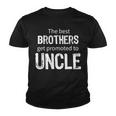 The Best Brothers Get Promoted Uncle Tshirt Youth T-shirt