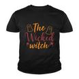 The Wicked Witch Halloween Quote Youth T-shirt