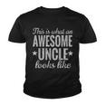 This Is What An Awesome Uncle Looks Like Tshirt Youth T-shirt