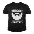 Touch My Beard And Tell Me Im Pretty Tshirt Youth T-shirt