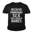 Weekend Forecast Sex With A Chance Of Babies Youth T-shirt