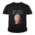 Who Shit My Pants Funny Anti Joe Biden Youth T-shirt