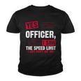 Yes Officer I Saw The Speed Limit I Just Didnt See You V2 Youth T-shirt