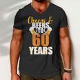 60Th Birthday Cheers & Beers To 60 Years Tshirt Men V-Neck Tshirt