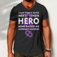 Alzheimers Some People Never Meet Their Hero Mine Raised Me Men V-Neck Tshirt