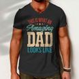 Amazing Daddy Amazing Dad This Is What An Amazing Dad Gift Men V-Neck Tshirt