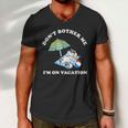 Dont Bother Me Im On Vacation Dog Funny Men V-Neck Tshirt