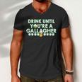 Drink Until You Are A Gallagher Funny St Patricks Day Tshirt Men V-Neck Tshirt