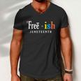 Freeish Juneteenth Since 1865 Independence Day Men V-Neck Tshirt