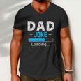 Funny Dad Joke Loading Daddy Humor Grandpa Men V-Neck Tshirt