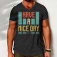 Have A Nice Day Men V-Neck Tshirt