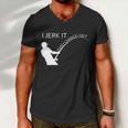 I Jerk It Funny Fishing Pole Tshirt Men V-Neck Tshirt