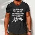 Mothers Day Design N Ambassador Mom Gift Men V-Neck Tshirt