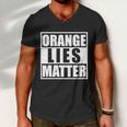 Orange Lies Matter Resist Anti Trump Men V-Neck Tshirt