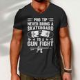 Pro Tip Never Bring A Skateboard To A Gunfight Funny Pro A Men V-Neck Tshirt