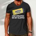 Stay Strapped Or Get Slapped Twisted Tea Funny Meme Tshirt Men V-Neck Tshirt