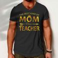 The Best Kind Of Mom Raises A Teacher Men V-Neck Tshirt The Best Kind Of Mom Raises A Teacher Men V-Neck Tshirt