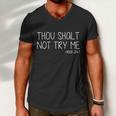 Thou Shalt Not Try Me Mood 247 Tshirt Men V-Neck Tshirt