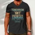 Tomorrow Isnt Promised Cuss Them Out Today Funny Great Gift Men V-Neck Tshirt