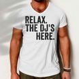 Relax The Djs Here Men V-Neck Tshirt