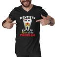Dentist Root Canal Problem Quote Funny Pun Humor Men V-Neck Tshirt