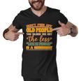 Dont Piss Off Old People The Less Life In Prison Is A Deterrent Men V-Neck Tshirt