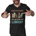 Funny Book Lover When In Doubt Go To The Library Men V-Neck Tshirt