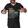 Funny Papa Knows Everything Men V-Neck Tshirt