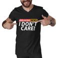 Funny Spoof Meme Breaking News I Dont Care Men V-Neck Tshirt