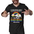 If Your Parents Arent Accepting Im Dad Now Of Identity Gay Men V-Neck Tshirt
