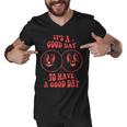Its A Good Day To Have A Good Day Trendy Retro Men V-Neck Tshirt