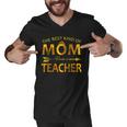 The Best Kind Of Mom Raises A Teacher Men V-Neck Tshirt The Best Kind Of Mom Raises A Teacher Men V-Neck Tshirt