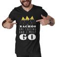 The Nachos Are Calling And I Must Go Men V-Neck Tshirt