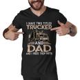 Trucker Trucker And Dad Quote Semi Truck Driver Mechanic Funny_ V3 Men V-Neck Tshirt