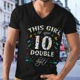 10Th Birthday Funny Gift This Girl Is Now 10 Double Digits Gift Men V-Neck Tshirt