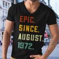 Epic Since August 1972 50 Years Old 50Th Birthday  Men V-Neck Tshirt