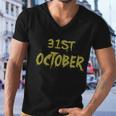 31 October Funny Halloween Quote V5 Men V-Neck Tshirt