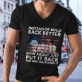 4Th Of July Instead Of Build Back Better How About Just Put It Back Men V-Neck Tshirt