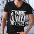 50Th Birthday - Straight Outta My Fifties Tshirt Men V-Neck Tshirt