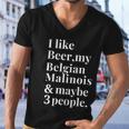 Belgian Malinois Funny Dog Owner Beer Lover Gift Women Men Meaningful Gift Men V-Neck Tshirt