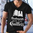 Book Lovers - Bookmarks Are For Quitters Tshirt Men V-Neck Tshirt