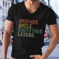 Brother Uncle Godfather Legend Men V-Neck Tshirt