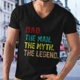 Dad The Man The Myth The Legend Tshirt Men V-Neck Tshirt